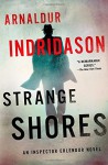 By Arnaldur Indridason Strange Shores: An Inspector Erlendur Novel (An Inspector Erlendur Series) - Arnaldur Indridason