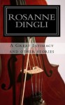 A Great Intimacy and other stories - Rosanne Dingli
