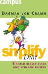 simplify Diät: Einfach besser essen und schlank bleiben (German Edition) - Dagmar von Cramm, Werner Tiki Küstenmacher