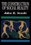 Construction of Social Reality - John Rogers Searle