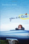 You Are Here - Jennifer E. Smith