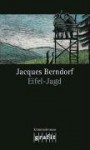 Eifel Jagd - Jacques Berndorf