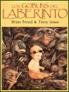 Los Goblins del Laberinto - Terry Jones, Brian Froud