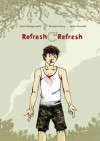 Refresh, Refresh: A Graphic Novel - Danica Novgorodoff, James Ponsoldt, Benjamin Percy