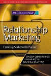 Relationship Marketing: Creating Stakeholder Value (Chartered Institute of Marketing) - Martin Christopher, Adrian Payne, David Ballantyne