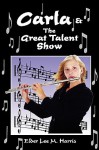 Carla & the Great Talent Show - Lee Harris