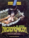 El otro Necronomicón - Antonio Segura, Brocal Remohí, Alberto Breccia