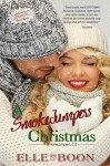 A SmokeJumpers Christmas - Elle Boon