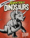 How to Draw Ferocious Dinosaurs - Aaron Sautter, Cynthia Martin