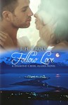 Follow Love (Diamond Creek, Alaska Novels Book 2) - Sumner J. La Croix