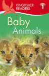 Baby Animals (Kingfisher Readers Level 1) - Thea Feldman