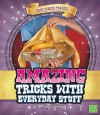 Amazing Tricks with Everyday Stuff - Steve Charney