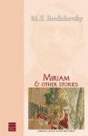 Miriam and Other Stories (Hebrew Classics) (Hebrew Classics) - M. Y. Berdichevsky, Richard Flint, Avner Holtzman