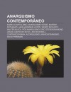 Anarquismo Contempor Neo: Anarcocapitalismo, Anarquismo Verde, Murray Rothbard, Hans-Hermann Hoppe, Wendy McElroy, Walter Block, P S-Anarquismo - Source Wikipedia