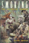 Smoking: The Artificial Passion - David Krogh