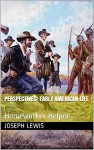 Perspectives: Early American Life (Homeworker Helper) - Joseph Lewis, M.D. Jones