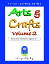 Arts and Crafts Volume 2, Bible Class Activities for Ages 2 to 5 - Karyn Henley