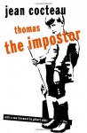Thomas the Impostor - Jean Cocteau, Gilbert Adair