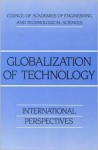 Globalization of Technology: International Perspectives - National Academy of Engineering