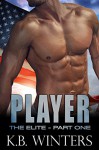 Player - The Elite: Part One - KB Winters