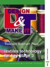 Textiles Technology for Key Stage 3 Course Guide: Teacher Support Pack (Design and Make It) - Alex McArthur, Tristram Shepard