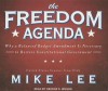 The Freedom Agenda: Why a Balanced Budget Amendment Is Necessary to Restore Constitutional Government - Mike Lee, George K. Wilson