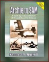 Archie to SAM: A Short Operational History of Ground-Based Air Defense, From Guns to Missiles, Ballistic Missile Defense, Star Wars, Patriot, PAC-3, Arrow, Naval Developments, THAAD - U.S. Air Force (USAF), Air University Press, U.S. Military, Department of Defense (DOD), Kenneth P. Werrell