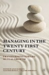 Managing in the Twenty-first Century: Transforming Toward Mutual Growth - Joan Marques, Satinder Dhiman, Jerry Biberman