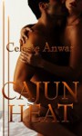 Cajun Heat - Celeste Anwar