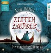 Zeitenzauber - Die magische Gondel: 1. Teil. - Eva Völler, Sebastian Danysz, Annina Braunmiller