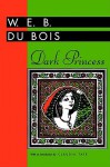 Dark Princess (Banner Books) - W.E.B. Du Bois, Claudia Tate
