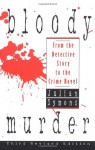 Bloody Murder: From the Detective Story to the Crime Novel - Julian Symons
