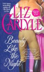 Beauty Like the Night - Liz Carlyle