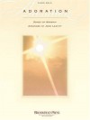 Adoration: Songs of Worship - John Leavitt, Hal Leonard Publishing Corporation