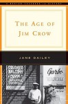 The Age of Jim Crow - Jane Dailey