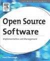 Open Source Software: Implementation and Management: Implementation and Management - Paul Kavanagh