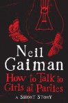 How to Talk to Girls at Parties - Fábio Moon, Gabriel Bá, Neil Gaiman