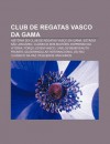 Club de Regatas Vasco Da Gama: Hist RIA Do Club de Regatas Vasco Da Gama, Est Dio S O Janu Rio, CL Ssico DOS Milh Es, Expresso Da Vit RIA - Source Wikipedia