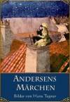 Andersens Märchen: Das hässliche junge Entlein; Die kleine Meerjungfrau; Der Sandmann; Däumelinchen; u.a. (illustrierte Ausgabe) (German Edition) - Hans Christian Andersen, Julius Reuscher, Hans Tegner
