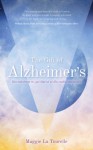 The Gift of Alzheimer's: New Insights into the Potential of Alzheimer's and Its Care - Maggie LA Tourelle, Neale Donald Walsch
