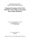 Technical Evaluation of the NASA Model for Cancer Risk to Astronauts Due to Space Radiation - Committee for Evaluation of Space Radiat, National Research Council, National Academies