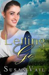 Letting Go (Fairfield Amish Romance Book 2) - Susan Vail, Elanor Miller