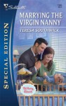 Marrying the Virgin Nanny - Teresa Southwick