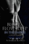 Blood Flows Deep in the Empire - N. Isabelle Blanco