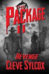 The Package: Revenge - Cleve Sylcox, Mark Oliver