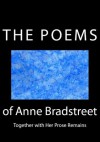 The Poems of Anne Bradstreet: Together with Her Prose Remains - Anne Bradstreet