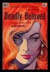DEADLY BELOVED - A Timothy Dane Mystery (originally The Root of His Evil) - William Ard, Victor Kalin;