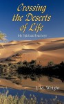 Crossing the Deserts of Life: My Spiritual Journeys - J. Wright
