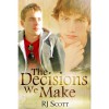 The Decisions We Make - RJ Scott