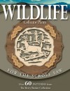 Wildlife Collector Plates for the Scroll Saw: Over 60 Patterns from the Berry Basket Collection - Karen Longabaugh, Karen Longabaugh